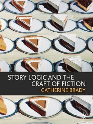 cover image of Story Logic and the Craft of Fiction